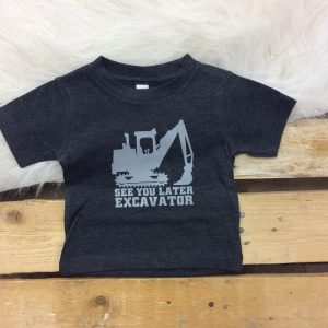 See You Later Excavator Tee
