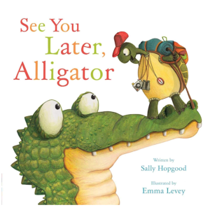 See You Later Alligator Book