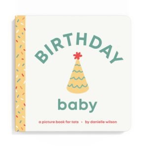 Birthday Baby Board Book