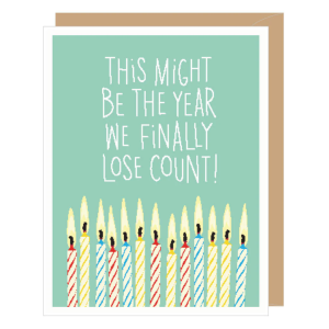 Lost Count Birthday Card